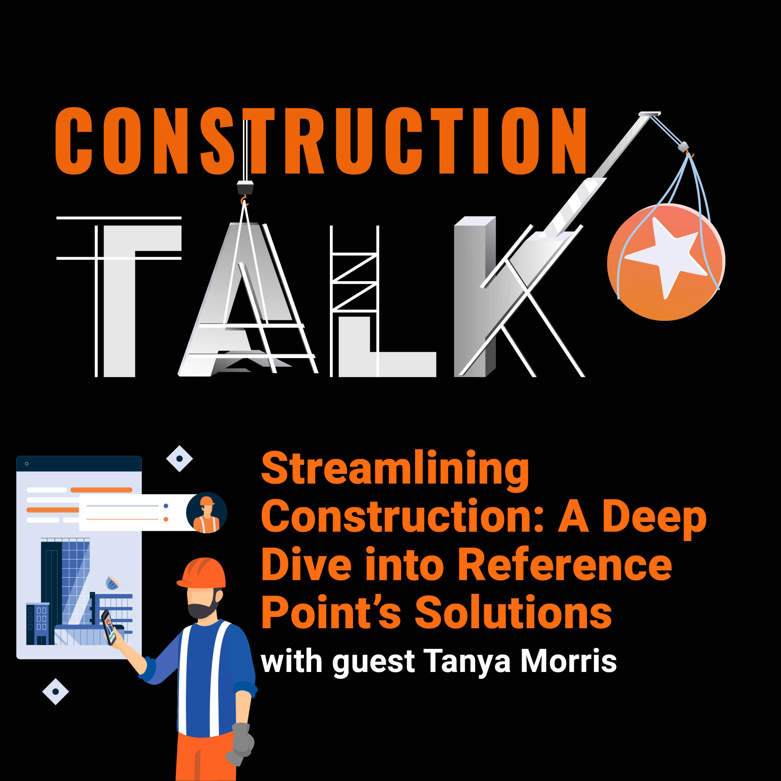 Episode 21: Streamlining Construction: A Deep Dive into Reference Point's Solutions