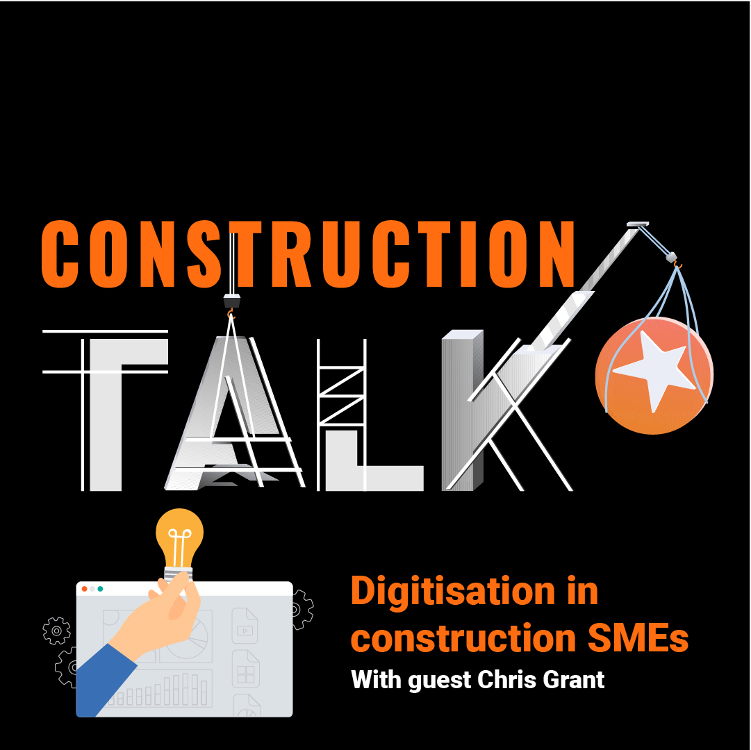 Episode 7: How to drive digital adoption in construction SMEs with Chris Grant