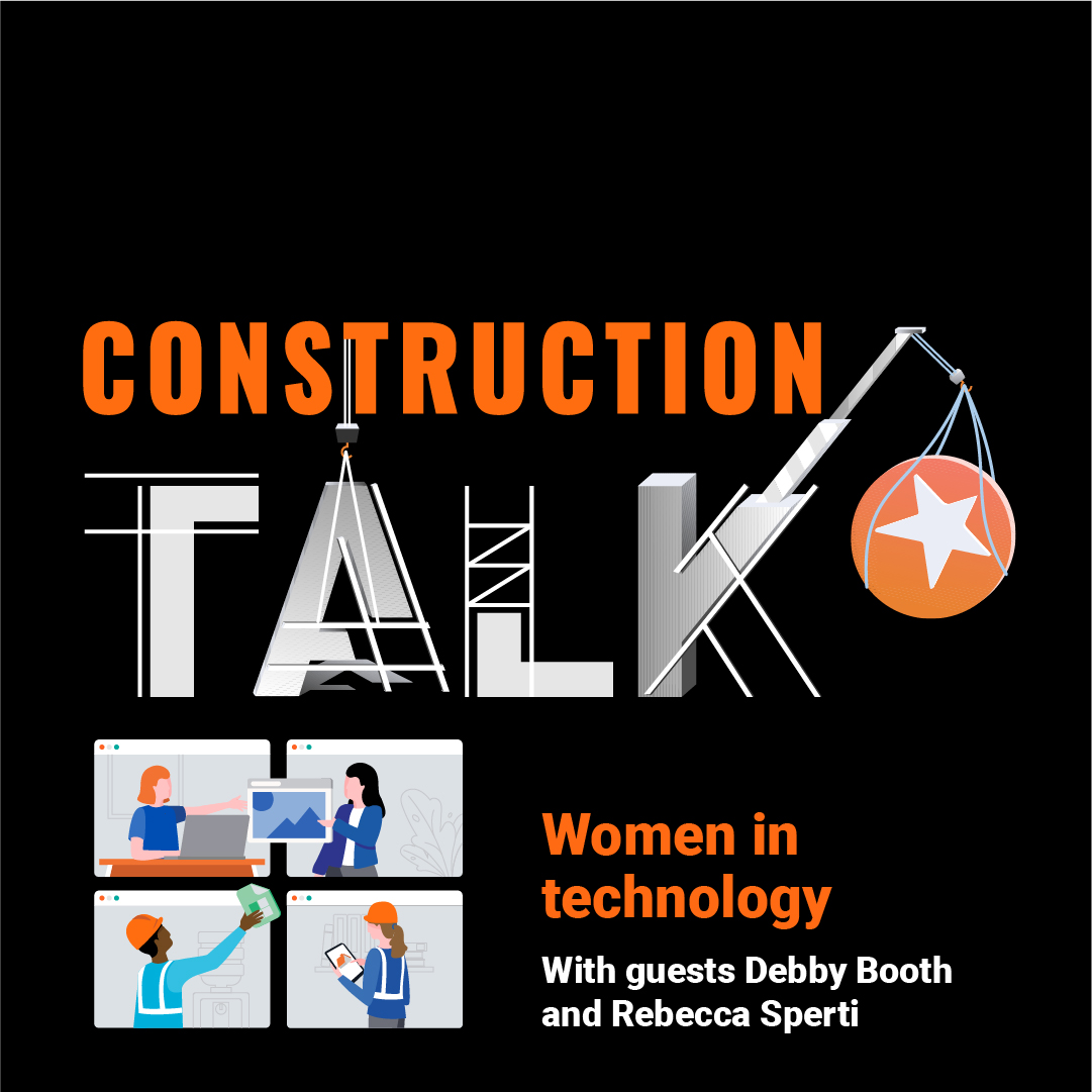 Episode 4: Celebrating International Women’s Day in Construction Tech with Debby Booth and Rebecca Sperti