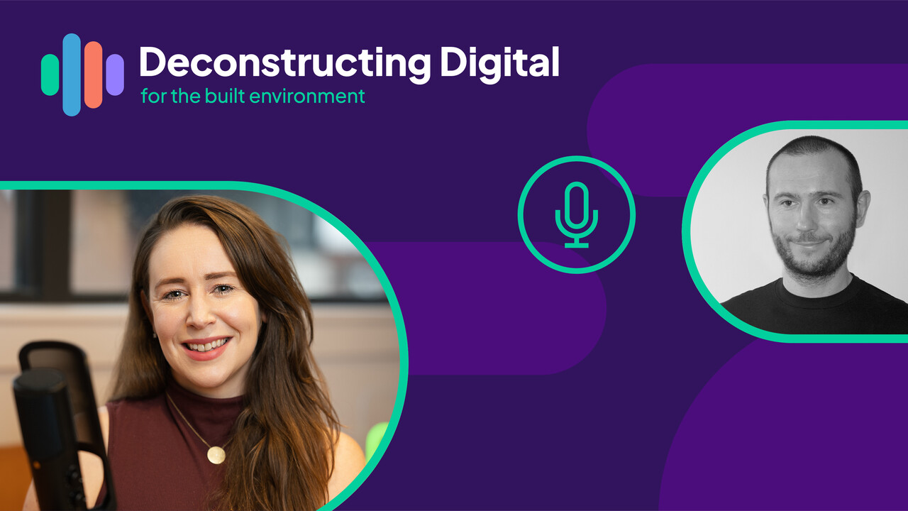Deconstructing Digital Episode 16: Breaking BIM - Why It's Still Slow and How We Fix It 